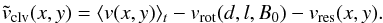 Mathematical equation: \begin{eqnarray*} \tilde{v}_{\rm clv}(x, y)=\langle v(x,y)\rangle_t - v_{\rm rot}(d,l,B_0) - v_{\rm res}(x,y). \end{eqnarray*}