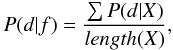 Mathematical equation: \begin{equation} P(d|f) = \frac{\sum{P(d|X)}}{length(X)}, \end{equation}