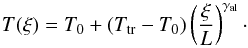 Mathematical equation: \begin{equation} \label{Temp_along} T(\xi)=T_{0}+(T_{\rm tr}-T_{0})\left(\frac{\xi}{L}\right)^{\gamma_{\rm al}} \cdot \end{equation}