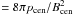 Mathematical equation: \hbox{$=8\pi p_{\rm cen} / B^2_{\rm cen}$}