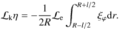 Mathematical equation: \appendix \setcounter{section}{1} \begin{equation} {\cal L}_{\rm k} \eta = - \frac{1}{2R}{\cal L}_{\rm e} \int_{R-l/2}^{R+l/2} \xi_\varphi {\rm d}r. \label{kinkmodeeq} \end{equation}