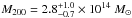 Mathematical equation: \hbox{$M_{200} = 2.8_{-0.7}^{+1.0} \times 10 ^{14}~M_\odot$}