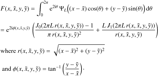 Mathematical equation: \begin{eqnarray} && F(x,\tilde{x},y,\tilde{y}) = \int_{0}^{2\pi} {\rm e}^{2{\rm i}\theta} \, \Psi_{L}\Big( (x-\tilde{x}) \cos(\theta) + (y-\tilde{y}) \sin(\theta) \Big) \, {\rm d}\theta \nonumber \\[2mm] && = {\rm e}^{2 {\rm i} \phi(x,\tilde{x},y,\tilde{y})} \, \left( \frac{J_{0}(2 \pi L \, r(x,\tilde{x},y,\tilde{y}) )-1}{\pi \, r(x,\tilde{x},y,\tilde{y})^2}+\frac{L \, J_{1}(2 \pi L \, r(x,\tilde{x},y,\tilde{y}) )}{r(x,\tilde{x},y,\tilde{y})} \right)\nonumber \\[2mm] & &\textrm{where } r(x,\tilde{x},y,\tilde{y}) = \sqrt{(x-\tilde{x})^2+(y-\tilde{y})^2} \nonumber \\[2mm] && \textrm{ and } \phi(x,\tilde{x},y,\tilde{y}) = \tan^{-1}\left(\frac{y-\tilde{y}}{x-\tilde{x}}\right)\cdot \label{FinF} \end{eqnarray}