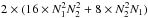 Mathematical equation: \hbox{$2 \times (16 \times N_{1}^2 N_{2}^2 + 8 \times N_{2}^2 N_{1})$}