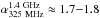 Mathematical equation: \hbox{$\alpha^{1.4~\rm{GHz}}_{325~\rm{MHz}} \approx 1.7{-}1.8$}
