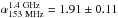 Mathematical equation: \hbox{$\alpha_{\rm 153~MHz}^{\rm 1.4~GHz}=1.91\pm0.11$}