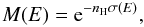 Mathematical equation: \begin{equation} M(E)={\rm e}^{-n_{\rm H} \sigma(E)}, \end{equation}