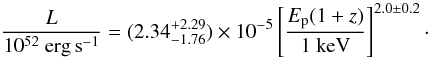 Mathematical equation: \begin{equation} \frac{L}{10^{52}\ \rm{erg\, s}^{-1}}=(2.34^{+2.29}_{-1.76}) \times 10^{-5} \left[\frac{E_{\rm p}(1+z)}{1~ \rm{keV}}\right]^{2.0 \pm 0.2}\cdot \end{equation}