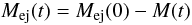 Mathematical equation: \begin{equation} \label{Mej} M_{\rm ej}(t)=M_{\rm ej}(0)-M(t) \end{equation}