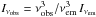 Mathematical equation: \hbox{$I_{\nu_{\mathrm{obs}}} = \nu_{\mathrm{obs}}^{3}/\nu_{\mathrm{em}}^{3}\,I_{\nu{_\mathrm{em}}}$}