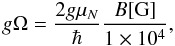 Mathematical equation: \begin{equation} g\Omega= \frac{2g\mu_{N}}{\hbar} \frac{B\mathrm{[G]}}{1\times10^{4}}, \label{eq:gomega} \end{equation}
