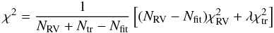 Mathematical equation: \begin{equation} \chi^2= \frac{1}{N_{\rm{RV}}+N_{\rm{tr}}-N_{\rm{fit}}}\left[(N_{\rm{RV}}-N_{\rm{fit}})\chi^{2}_{\rm{RV}}+\lambda \chi^{2}_{\rm{tr}}\right] \end{equation}