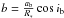 Mathematical equation: \hbox{$b=\frac{a_{\rm{b}}}{R_{*}}\cos{i_{\rm{b}}}$}