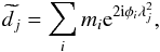 Mathematical equation: \begin{equation} \widetilde{d_{j}}=\sum_{i}m_{i}{\rm e}^{2 {\rm i}\phi_{i}\lambda^2_{j}},\label{eq:model_in_data-space} \end{equation}