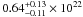 Mathematical equation: \hbox{$0.64^{+0.13}_{-0.11} \times 10^{22}$}
