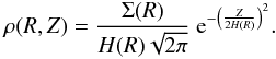 Mathematical equation: \begin{eqnarray} \rho(R,Z) = \frac{\Sigma(R)}{H(R)\sqrt{2\pi}} \ {\rm e}^{-\left( \frac{Z}{2H(R)}\right)^2}. \end{eqnarray}