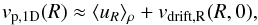 Mathematical equation: \begin{equation} v_{\rm p, 1D}(R)\approx\langle u_R \rangle_\rho + v_{\rm drift, R}(R,0), \label{1D approximation} \end{equation}