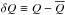 Mathematical equation: \hbox{$\delta Q\equiv Q-\overline{Q}$}