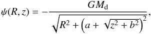 Mathematical equation: \begin{equation} \psi(R,z)=-\frac{GM_{\rm d}}{\sqrt{R^2+\left(a+\sqrt{z^2+b^2}\right)^2}}, \label{eq:mn} \end{equation}