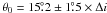 Mathematical equation: \hbox{$\theta_0 = 15\fdg2 \pm 1\fdg5\times \Delta i$}