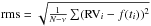 Mathematical equation: \hbox{${\rm rms}=\sqrt{\frac{1}{N-\nu}\sum({\rm RV}_{i}-f(t_{i}))^{2}}$}