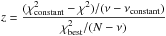 Mathematical equation: \hbox{${\displaystyle z=\frac{(\chi_{{\rm constant}}^{2}-\chi^{2})/(\nu-\nu_{{\rm constant}})}{\chi_{{\rm best}}^{2}/(N-\nu)}}$}