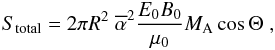 Mathematical equation: \begin{eqnarray} S_{\rm total}= 2 \pi R^2 \;\alphabar^2\frac{E_0 B_0}{\mu_0} M_{\rm A} \cos\Theta \;, \label{e_S_total_approx_E} \end{eqnarray}