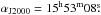 Mathematical equation: \hbox{$\alpha_{\mathrm{J2000}}=15^\mathrm{h}53^\mathrm{m}08\fs$}