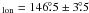 Mathematical equation: \hbox{$_{\rm lon} = 146\fdg 5\pm3\fdg 5$}