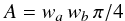 Mathematical equation: \begin{equation} A=w_a \, w_b \, \pi / 4 \end{equation}
