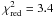 Mathematical equation: \hbox{$\chi^2_{\rm red}=3.4$}