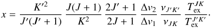 Mathematical equation: \appendix \setcounter{section}{1} \begin{equation} x = \frac{K'^2}{J'(J'+1)} \, \frac{J(J+1)}{K^2} \, \frac{2J'+1}{2J+1} \, \frac{\Delta v_2}{\Delta v_1} \, \frac{\nu_{J'K'}}{\nu_{JK}} \, \frac{T^{JK}_{\rm ex}}{T^{J'K'}_{\rm ex}}\cdot \label{equ_x_def} \end{equation}