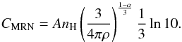 Mathematical equation: \appendix \setcounter{section}{1} \begin{equation} C_{\rm MRN} = A n_{\rm H}\left( \frac{3}{4\pi\rho}\right)^{\frac{1-\alpha}{3}} \frac{1}{3} \ln{10}.\vspace*{4mm} \end{equation}