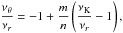 Mathematical equation: \hbox{$\displaystyle \frac{\nu_{\theta}}{\nu_{r}}= -1 + \frac{m}{n}\left(\frac{\nu_{\mathrm{K}}}{\nu_{r}}-1\right),$}