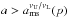 Mathematical equation: \hbox{$a>a^{\nu_\mathrm{U}/\nu_\mathrm{L}}_{\mathrm{ms}}(p)$}