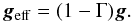 Mathematical equation: \begin{equation} \vec{g}_{\rm eff} = (1-\Gamma) \vec{g}. \end{equation}