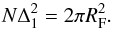 Mathematical equation: \begin{equation} N\Delta_1^2=2\pi R_{\rm F}^2. \end{equation}