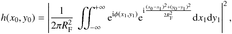 Mathematical equation: \begin{eqnarray} \label{hxy} h(x_0,y_0) = \left\vert\frac{1}{2\pi R_{\rm F}^2} \,\iint_{-\infty}^{+\infty} {\rm e}^{{\rm i}\phi(x_1,y_1)} {\rm e}^{{\rm i}\frac{(x_0-x_1)^2+(y_0-y_1)^2}{2 R_{\rm F}^2}}{\rm d}x_1 {\rm d}y_1\right\vert ^2, \end{eqnarray}