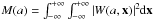 Mathematical equation: \hbox{$M(a)= \int_{-\infty}^{+\infty} \int_{-\infty}^{+\infty} \vert W(a,{\vec x})\vert ^{2} {\rm d}{\vec x}$}