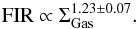 Mathematical equation: \begin{eqnarray*} {\rm FIR} \propto \Sigma_{\rm Gas}^{1.23 \pm 0.07}. \end{eqnarray*}