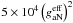 Mathematical equation: \hbox{$5\times 10^4 \left(g_{\rm aN}^{\rm eff}\right)^2$}