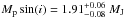 Mathematical equation: \hbox{$M_{\rm p}\sin(i)=1.91^{+0.06}_{-0.08} ~M_{\rm J}$}