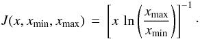 Mathematical equation: \begin{equation} J(x,\vmin{x},\vmax{x}) \,=\, \left[x\,\ln\left(\frac{\vmax{x}}{\vmin{x}}\right)\right]^{-1} \cdot\label{eq:jeffrey} \end{equation}