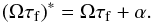 Mathematical equation: \begin{equation} (\Omega\tau_{\rm f})^*=\Omega\tau_{\rm f}+\alpha. \end{equation}
