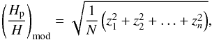 Mathematical equation: \begin{equation} \left(\frac{H_{\rm p}}{H}\right)_{\rm mod}=\sqrt{\frac{1}{N}\left( z_1^2+z_2^2+ \ldots +z_n^2 \right)}, \end{equation}