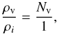 Mathematical equation: \begin{equation} \frac{\rho_{\rm v}}{\rho_i}=\frac{N_{\rm v}}{1}, \end{equation}