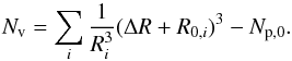 Mathematical equation: \begin{equation} N_{\rm v}=\sum\limits_i\frac{1}{R_i^3}(\Delta R + R_{0,i})^3-N_{\rm p,0}. \end{equation}