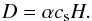 Mathematical equation: \begin{equation} D=\alpha c_{\rm s} H. \label{eq:alphaprescription} \end{equation}