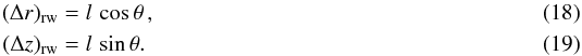 Mathematical equation: \begin{eqnarray} (\Delta r)_{\rm rw}&=&l\,\cos\theta \, ,\label{eq:dyn_lr}\\ (\Delta z)_{\rm rw}&=&l\,\sin\theta. \label{eq:dyn_l} \end{eqnarray}