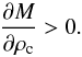 Mathematical equation: \begin{equation} { {\partial M\over{\partial \rho_{\rm c}}}} > 0. \end{equation}